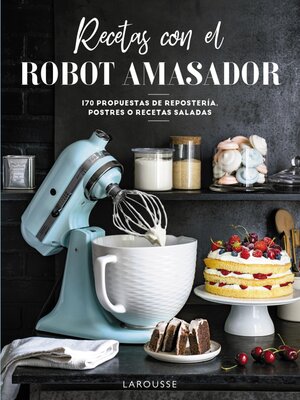 cover image of Recetas con el robot amasador